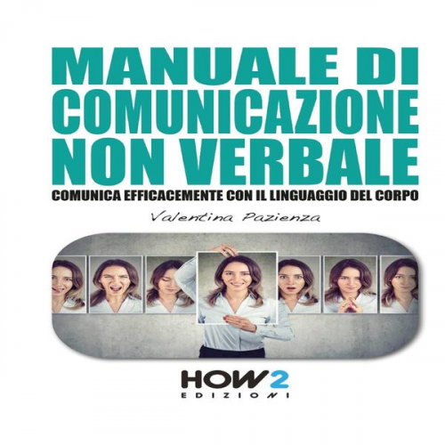 Valentina Pazienza - Manuale Di Comunicazione Non Verbale