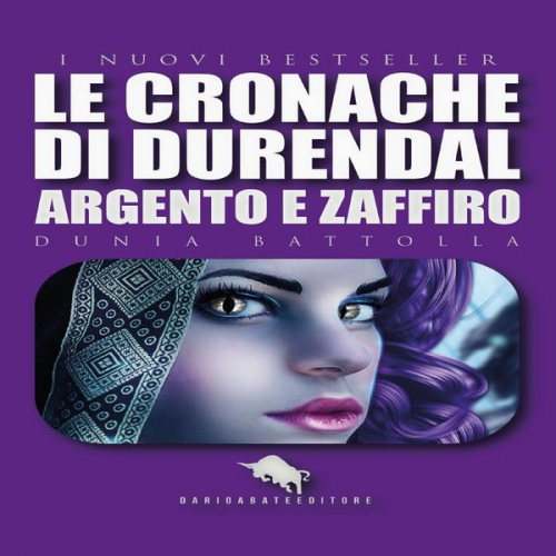 Dunia Battolla - Argento e Zaffiro. Le cronache di Durendal