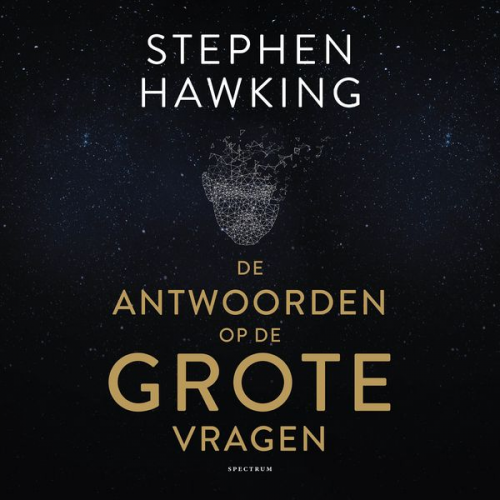 Stephen W. Hawking - De antwoorden op de grote vragen