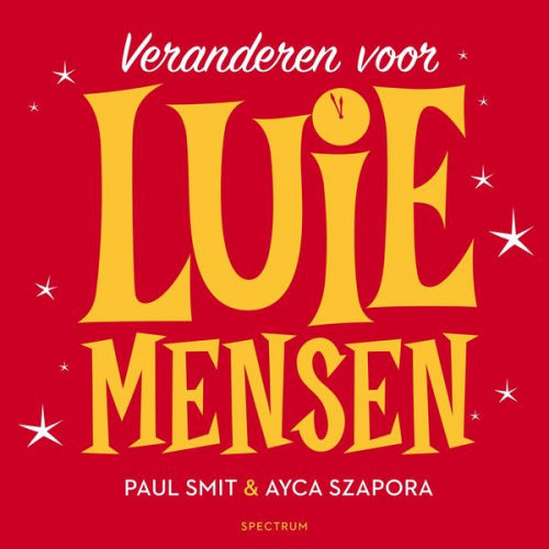 Paul Smit Ayca Szapora - Veranderen voor luie mensen