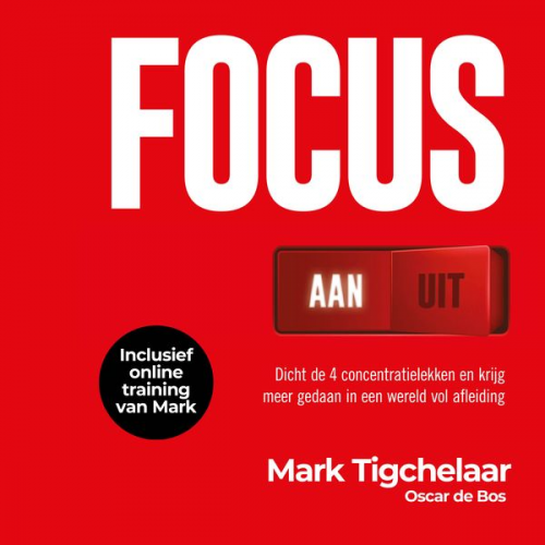 Mark Tigchelaar Oscar de Bos - Focus Aan/uit