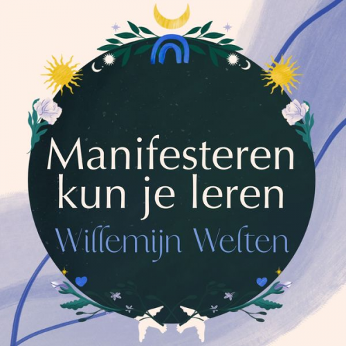 Willemijn Welten - Manifesteren kun je leren