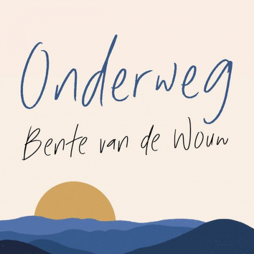 Bente van de Wouw - Onderweg