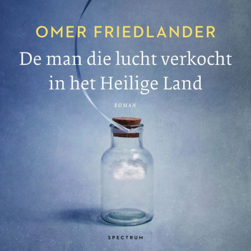 Omer Friedlander - De man die lucht verkocht in het Heilige Land