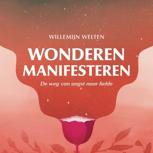 Willemijn Welten - Wonderen manifesteren