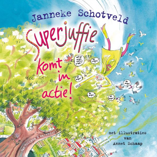 Janneke Schotveld - Superjuffie komt in actie!