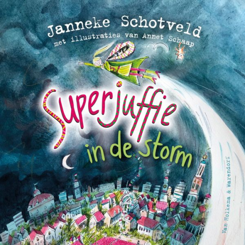 Janneke Schotveld - Superjuffie in de storm