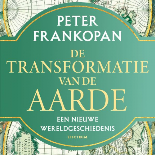 Peter Frankopan - De transformatie van de aarde