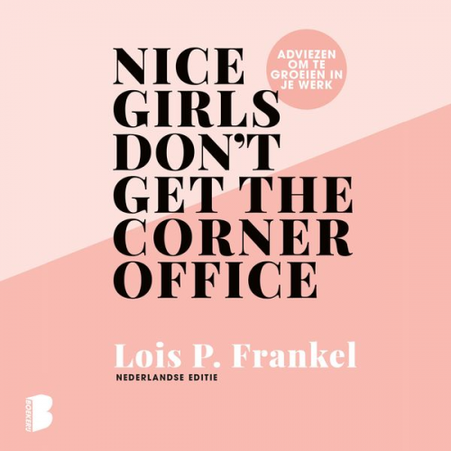 Lois P. Frankel - Nice girls don't get the corner office