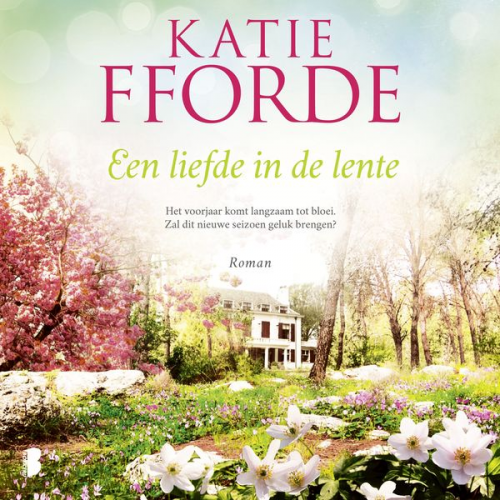 Katie Fforde - Een liefde in de lente