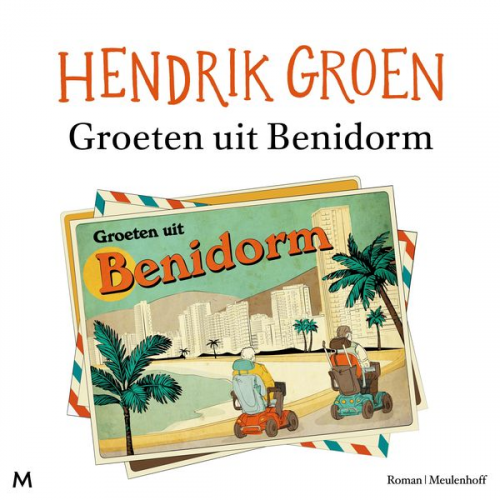 Hendrik Groen - Groeten uit Benidorm