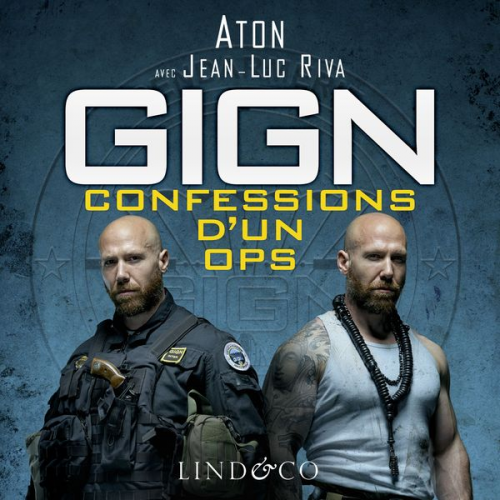 ATON - GIGN : Confessions d'un OPS