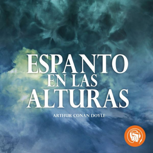 Arthur Conan Doyle - Espanto en las Alturas