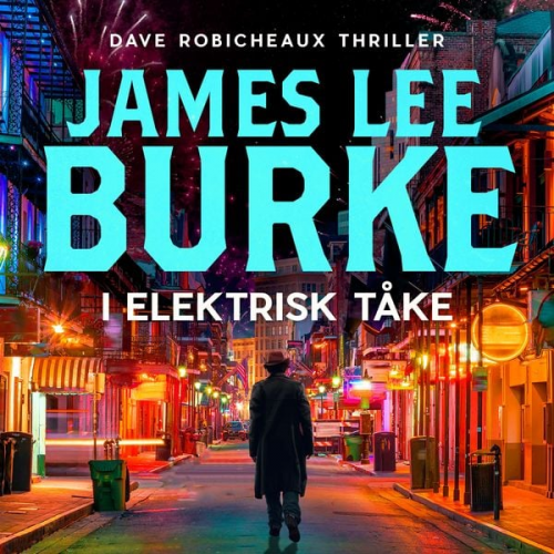 James Lee Burke - I elektrisk tåke