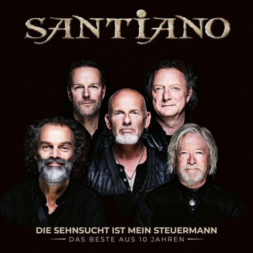 Santiano - Santiano: Die Sehnsucht ist mein Steuermann - Das Beste