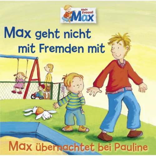 02: Max geht nicht mit Fremden mit / Max übernachtet bei Pauline