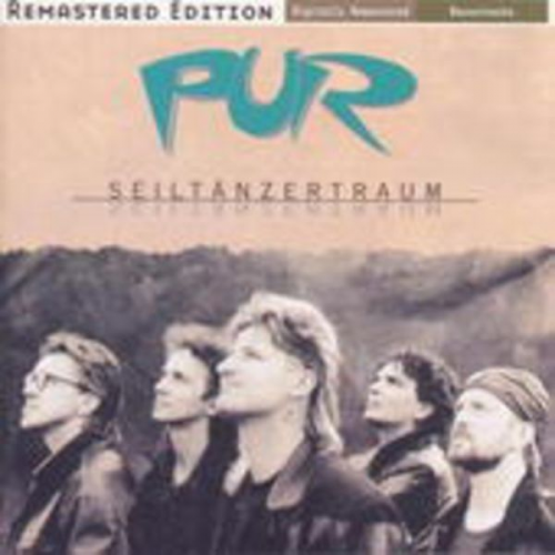 Pur - Pur: Seiltänzertraum (Remastered)