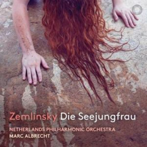 Alexander Zemlinsky - Zemlinsky: Die Seejungfrau