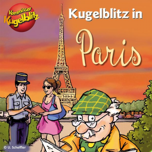 Ursel Scheffler - Kommissar Kugelblitz in Paris