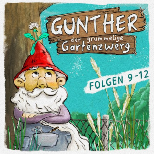 Bona Schwab Sebastian Schwab - Gunther, der grummelige Gartenzwerg, Folge 9-12