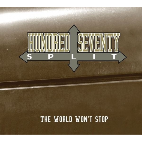 Hundred Seventy Split - The World Won't Stop