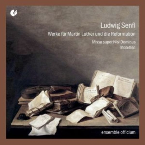 Ludwig Senfl - Werke Für Martin Luther Und Die Reformation