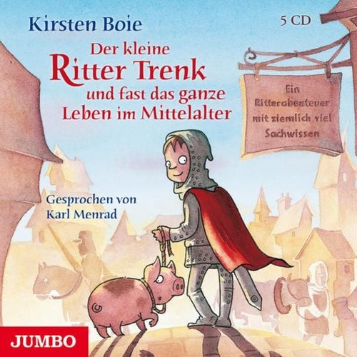 Kirsten Boie - Der Kleine Ritter Trenk Und Fast Das Ganze Leben