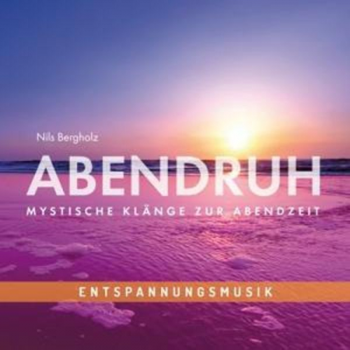 Abendruh-Mystische Klänge zur Abendzeit