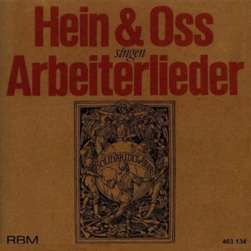 Hein und Oss - Hein & Oss singen Arbeiterlieder