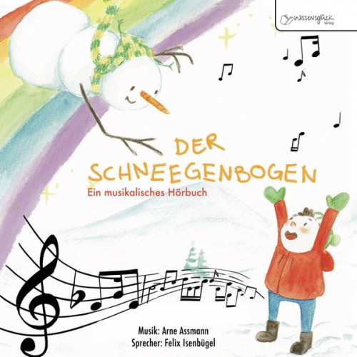 Felix Isenbügel - Der Schneegenbogen