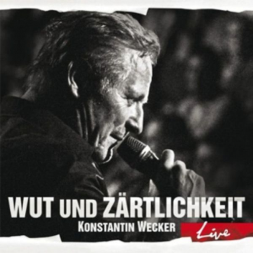 Konstantin Wecker - Wut und Zärtlichkeit-LIVE (