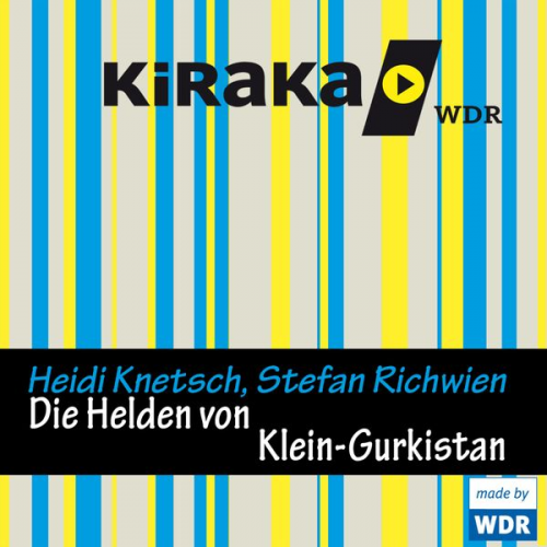 Heidi Knetsch Stefan Richwien - Kiraka, Die Helden von Klein-Gurkistan