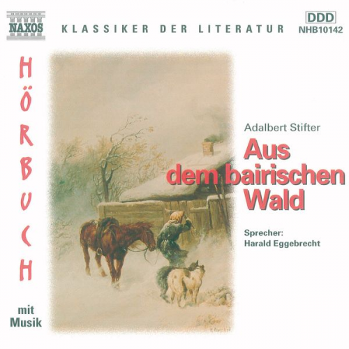 Adalbert Stifter - Aus dem bairischen Wald