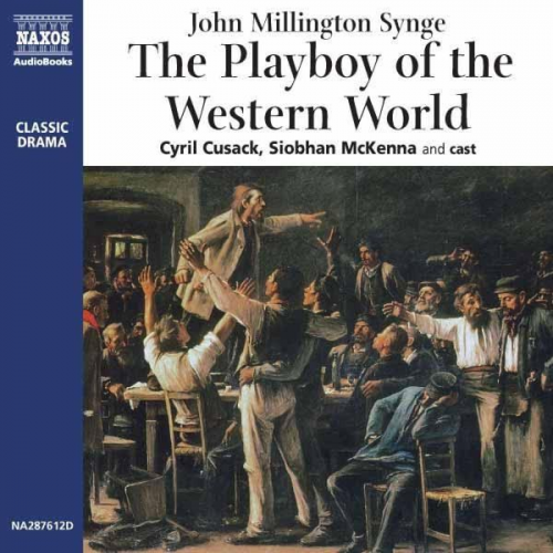 John Millington Synge - The Playboy of the Western World