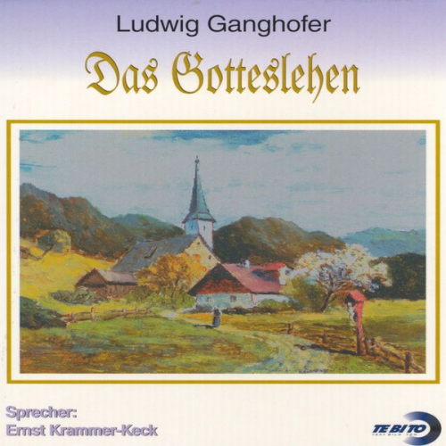 Ludwig Ganghofer - Das Gotteslehen