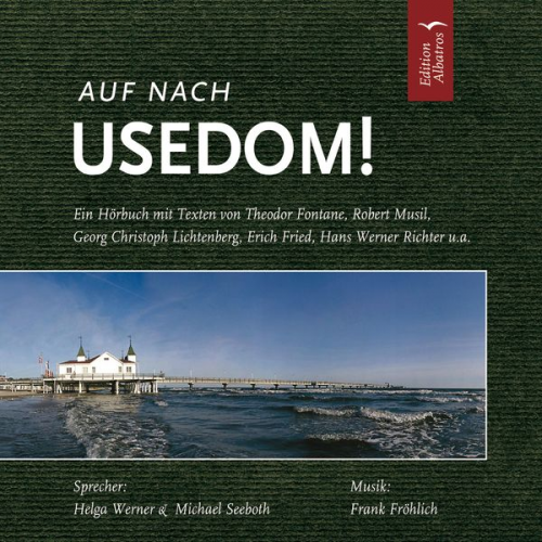 Wilhelm Meinhold Friedrich Rücket Christa Alisch Samuel Gottlieb Vogel Theodor Fontane - Auf nach Usedom!