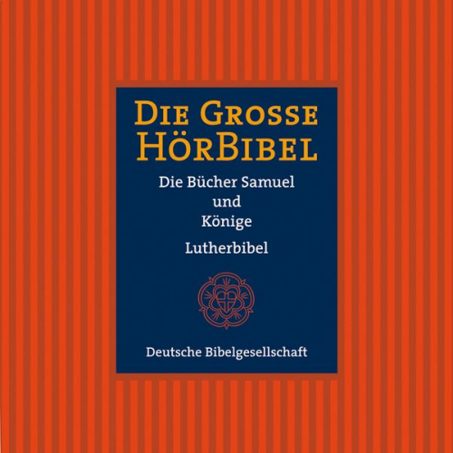 Die Große Hörbibel - Die Bücher Samuel und Könige