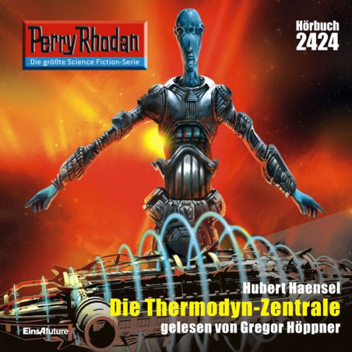 Hubert Haensel - Perry Rhodan 2424: Die Thermodyn-Zentrale