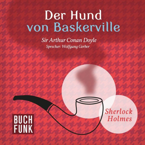 Arthur Conan Doyle - Der Hund von Baskerville