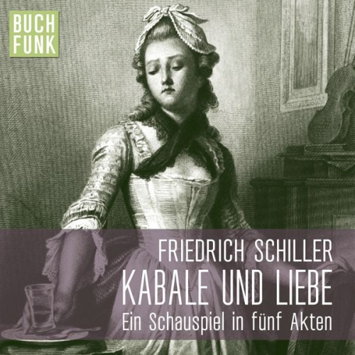 Friedrich Schiller - Kabale und Liebe