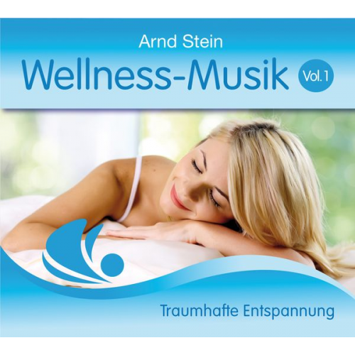 Arndt Stein - Wellness-Musik Vol. 01