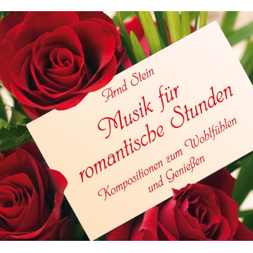 Arnd Stein - Musik für romantische Stunden