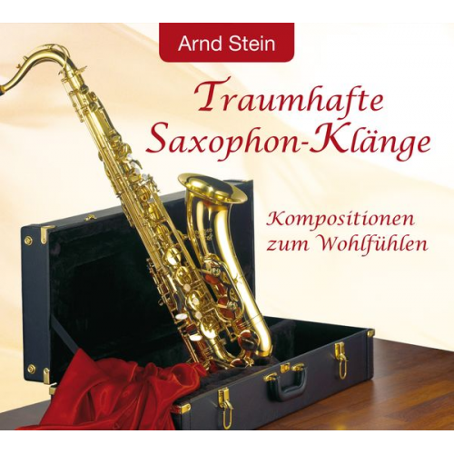 Arnd Stein - Traumhafte Saxophon-Klänge