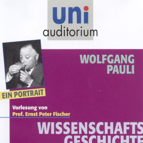 Wolfgang Pauli Ernst Peter Fischer - Wissenschaftsgeschichte: Wolfgang Pauli