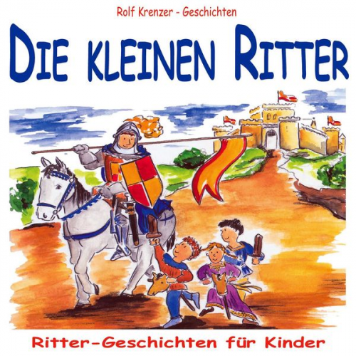 Rolf Krenzer - Die kleinen Ritter