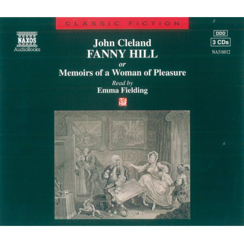 John Cleland - Fanny Hill or Memoirs of a Woman of Pleasure