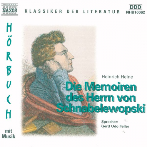 Heinrich Heine - Die Memorien des Herrn von Schnabelewopski