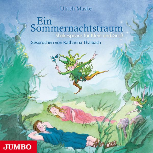 Ulrich Maske - Ein Sommernachtstraum. Shakespeare für Klein und Groß