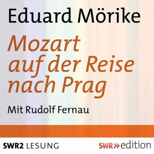 Eduard Mörike - Mozart auf der Reise nach Prag