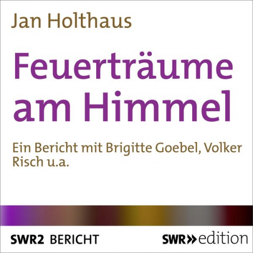 Jan Holthaus - Feuerträume am Himmel